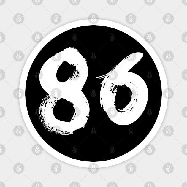 Number 86 Magnet by Erena Samohai